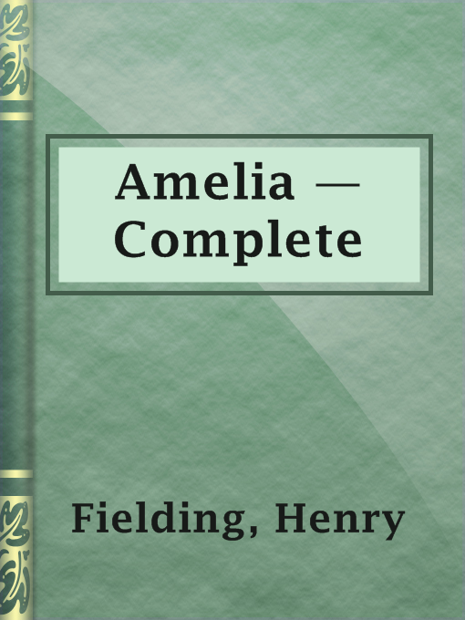 Title details for Amelia — Complete by Henry Fielding - Available